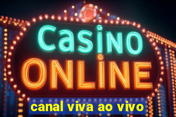 canal viva ao vivo